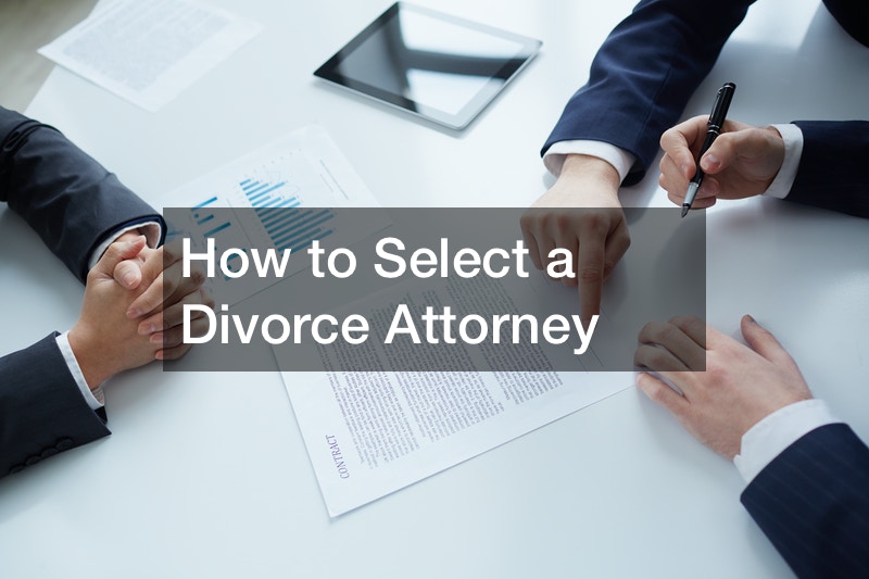 How to Select a Divorce Attorney