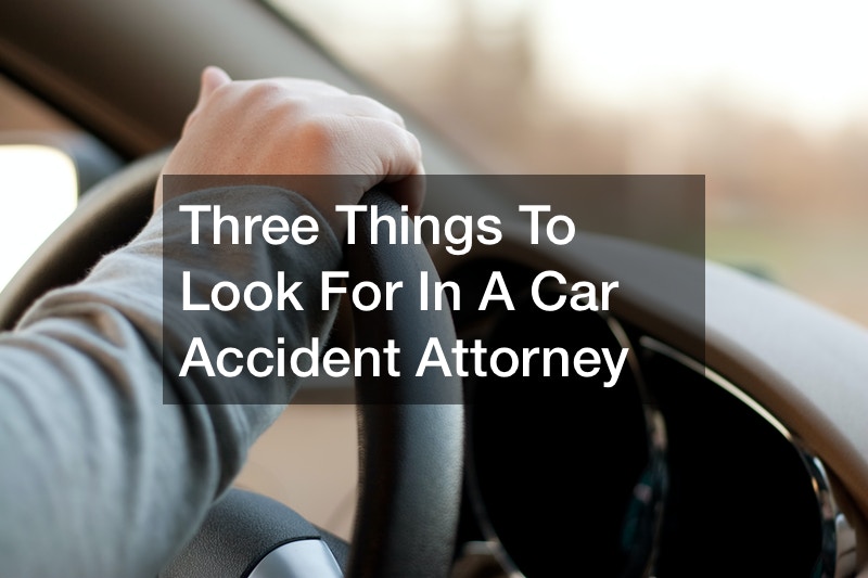 Three Things to Look for in a Car Accident Attorney