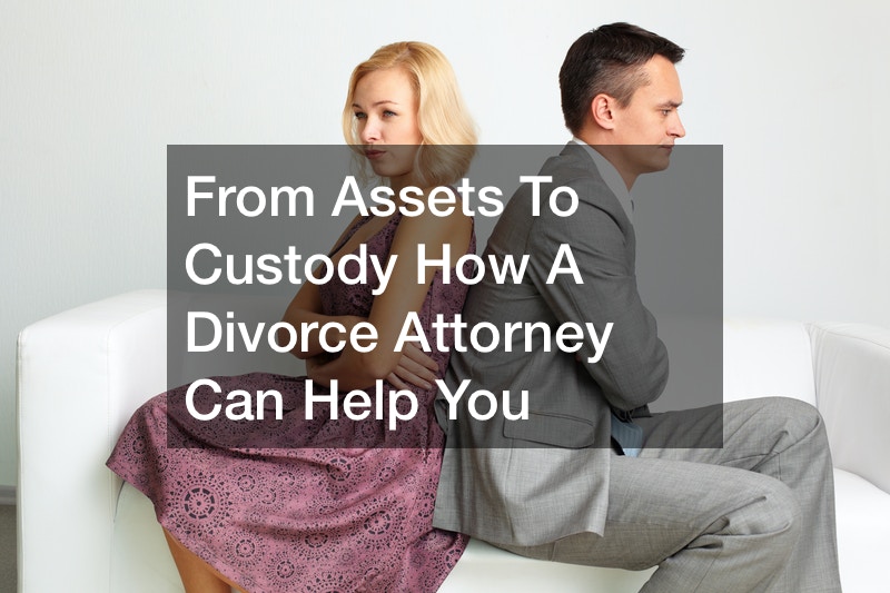 From Assets To Custody  How A Divorce Attorney Can Help You
