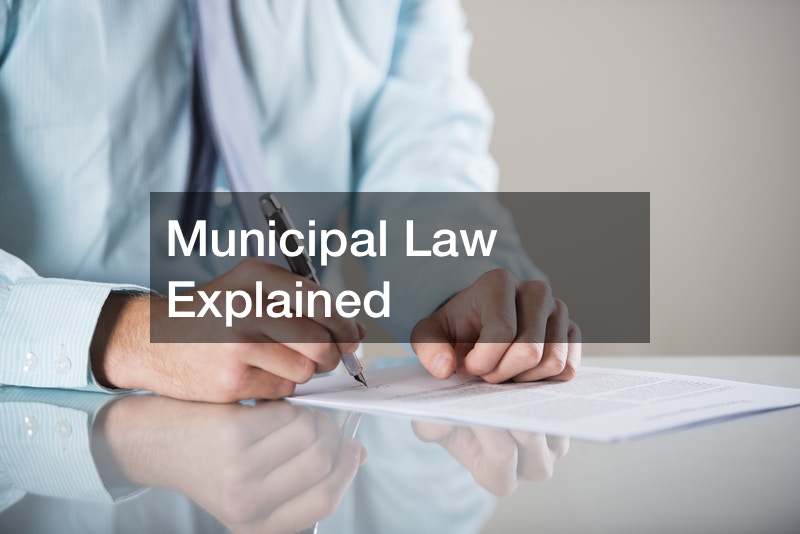 Municipal Law Explained