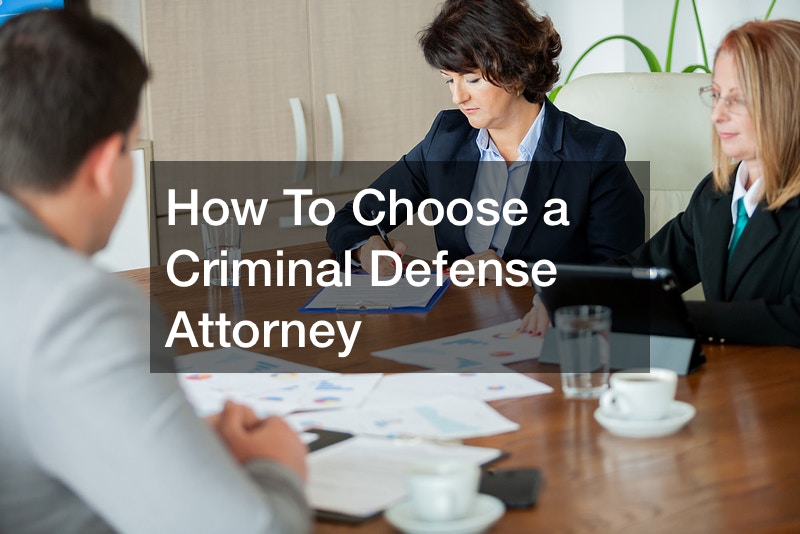 How To Choose a Criminal Defense Attorney