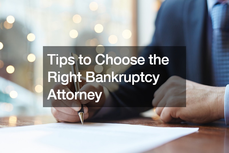 Tips to Choose the Right Bankruptcy Attorney